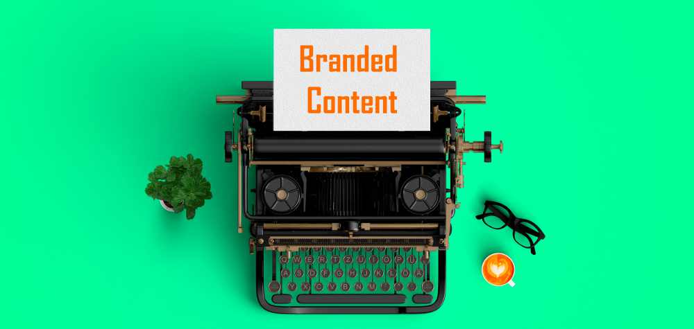 Branded Content o cómo enamorar de tu marca a tus clientes